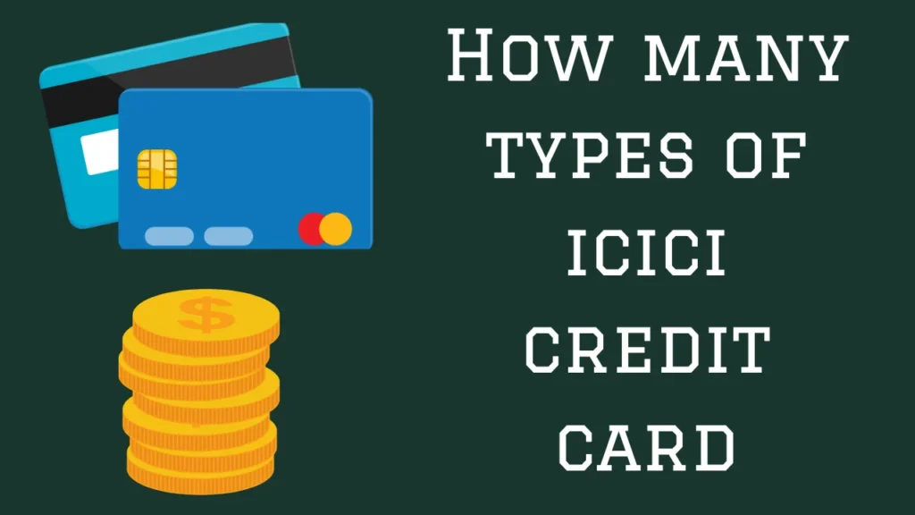 how many types of icici credit card