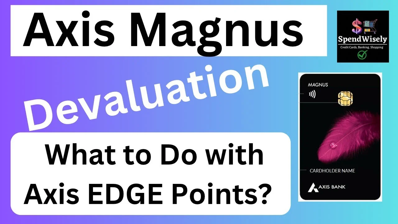 axis bank magnus credit card devaluation