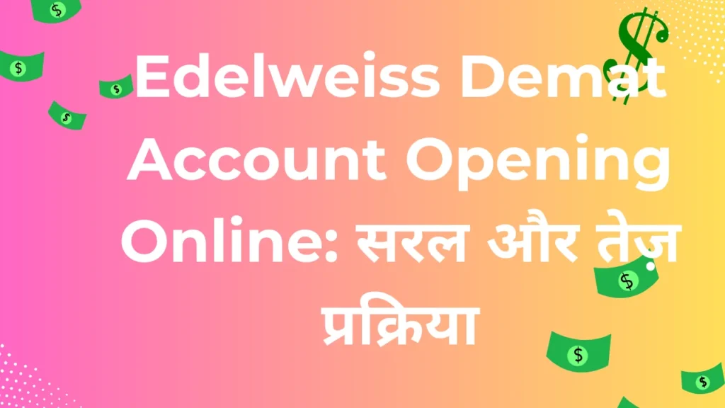 edelweiss demat account opening online