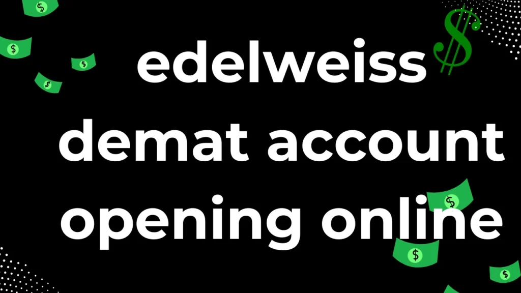 edelweiss demat account opening online